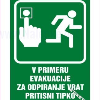 V primeru evakuacije za odpiranje vrat pritisni tipko