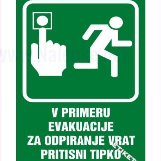 V primeru evakuacije za odpiranje vrat pritisni tipko