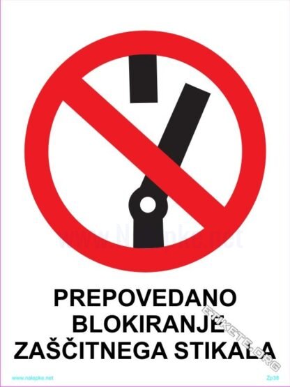 Prepovedano blokiranje zaščitnega stikala 1