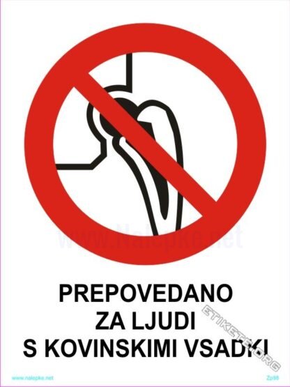 Prepovedano za ljudi s kovinskimi vsadki 1