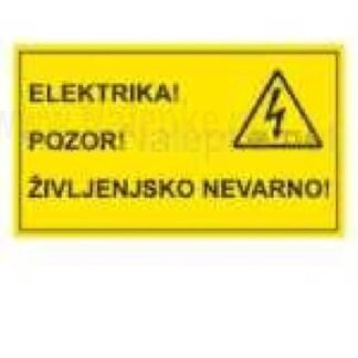nalepka elektrika! Pozor! Življenjsko nevarno! 121x71mm