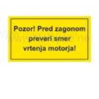 nalepka Pozor! Pred zagonom preveri smer vrtenja motorja! 101x51