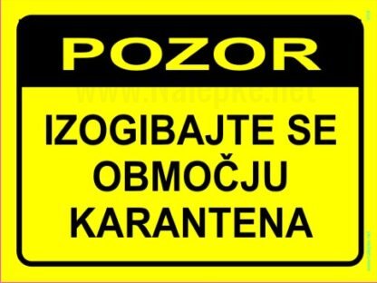 Pozor izogibajte se območju - karantena