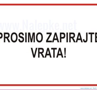 Prosimo zapirajte vrata!