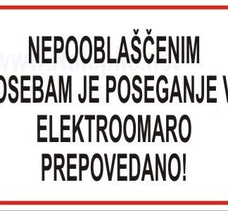 nepooblaščenim osebam je poseganje v elektroomaro prepovedano