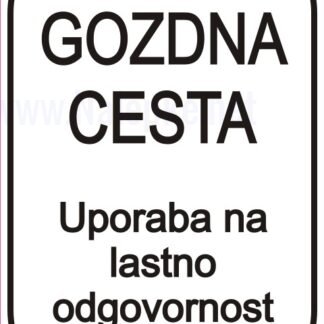 GOZDNA CESTA - Uporaba na lastno odgovornost