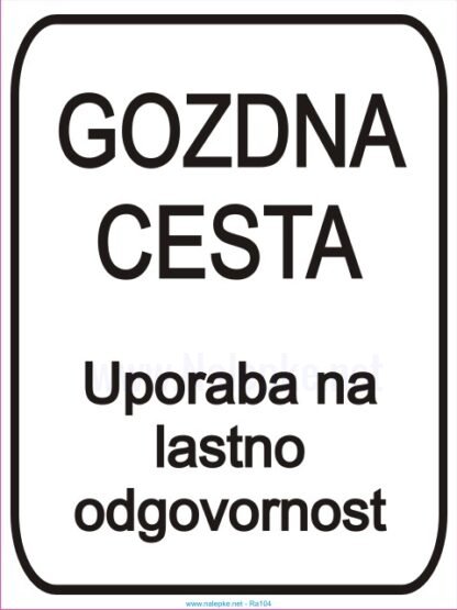 GOZDNA CESTA - Uporaba na lastno odgovornost