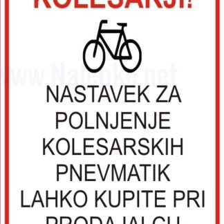 KOLESARJI - NASTAVEK ZA POLNJENJE KOLESARSKIH PNEVMATIK LAHKO KUPITE PRI PRODAJALCU.