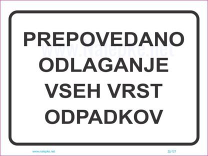 PREPOVEDANO ODLAGANJE VSEH VRST ODPADKOV