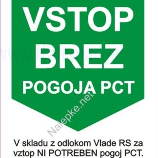 Vstop brez pogoja PCT - V skladu z odlokom Vlade RS za vztop NI POTREBEN pogoj PCT.