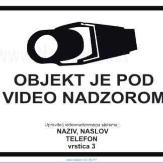 Objekt je pod videonadzorom Upravitelj videonadzornega sistema