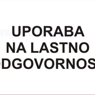 Uporaba na lastno odgovornost