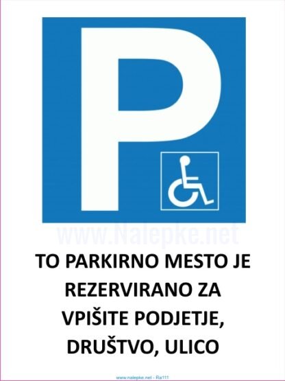 To prakirno mesto je rezervirano za (podjetje, društvo, ulica...)