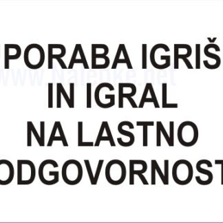 UPORABA IGRIŠČ IN IGRAL NA LASTNO ODGOVORNOST