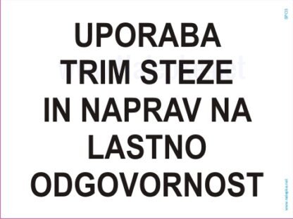 Uporaba trim steze in naprav na lastno odgovornost