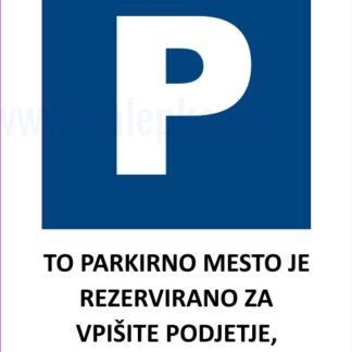 To prakirno mesto je rezervirano za VPIŠI SAM (podjetje, društvo, ulica...)