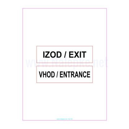 IZOD / EXIT in VHOD / ENTRANCE